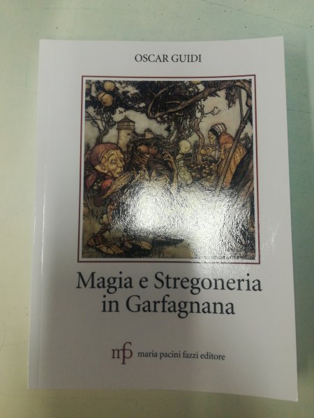 Oscar Guidi-Magia e stregoneria in Garfagnana