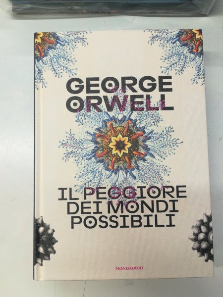 George Orwell - Il peggiore dei mondi possibili 