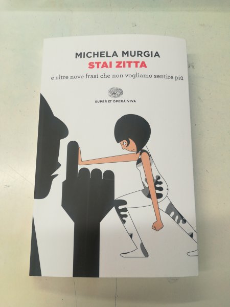 Michela Murgia - Stai zitta e altre frasi che non vogliamo sentire più 